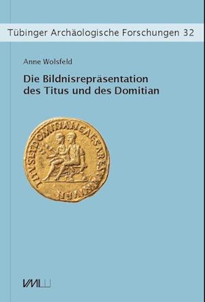 Die Bildnisrepräsentation des Titus und des Domitian