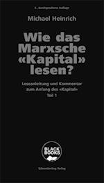 Wie das Marxsche Kapital lesen? Bd. 1