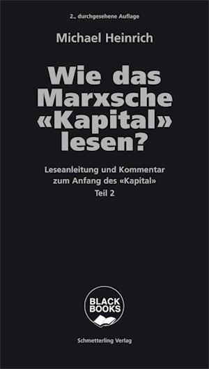 Wie das Marxsche Kapital lesen? Bd. 2