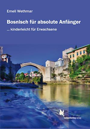 Bosnisch für absolute Anfänger. Lehrbuch.