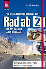 Rad ab 2 - Zum zweiten Mal mit dem Rad um die Welt  Vier Jahre, 68 Länder und 88.000 Kilometer