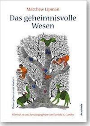 Lipman, M: Das geheimnisivolle Wesen