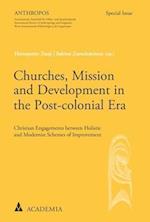 Churches, Mission and Development in the Post-Colonial Era