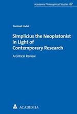 Simplicius the Neoplatonist in Light of Contemporary Research