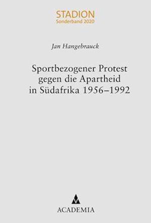 Sportbezogener Protest gegen die Apartheid in Südafrika 1956-1992