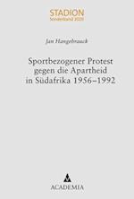 Sportbezogener Protest gegen die Apartheid in Südafrika 1956-1992