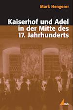 Kaiserhof und Adel in der Mitte des 17. Jahrhunderts