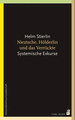 Nietzsche, Hölderlin und das Verrückte