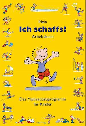 Mein "Ich schaffs!" - Arbeitsbuch