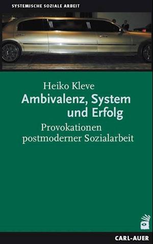 Ambivalenz, System und Erfolg