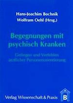 Begegnungen mit psychisch Kranken