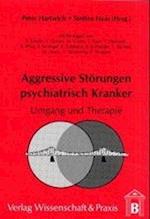 Aggressive Störungen psychiatrisch Kranker