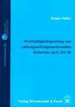 Werthaltigkeitsprüfung von zahlungsmittelgenerierenden Einheiten nach IAS 36