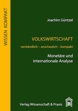 Volkswirtschaft - Monetäre und internationale Analyse.