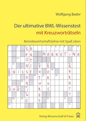 Der ultimative BWL-Wissenstest mit Kreuzworträtseln.