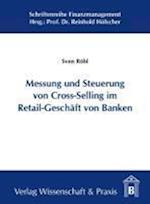 Messung und Steuerung von Cross-Selling im Retail-Geschäft von Banken