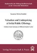 Holzschneider, S: Valuation and Underpricing of Initial Publ