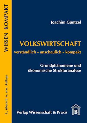 Volkswirtschaft - Grundphänomene und ökonomische Strukturanalyse.