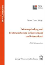 Existenzgründung und Existenzsicherung in Deutschland und international