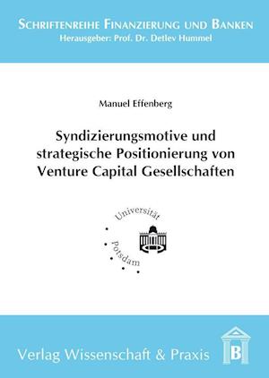 Syndizierungsmotive und strategische Positionierung von Venture Capital Gesellschaften