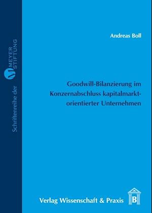 Goodwill-Bilanzierung im Konzernabschluss kapitalmarktorientierter Unternehmen