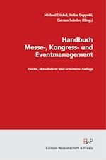 Handbuch Messe-, Kongress- und Eventmanagement.