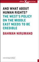 And what about Human Rights? : The West's Policy on the Middle East Needs to Be Credible