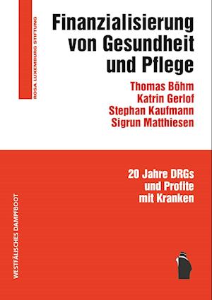 Finanzialisierung von Gesundheit und Pflege