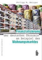 Die Finanzialisierung der deutschen Ökonomie am Beispiel des Wohnungsmarktes