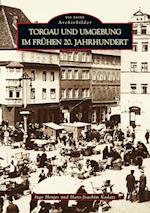 Torgau und Umgebung im frühen 20. Jahrhundert