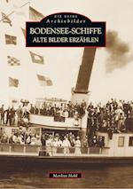 Bodensee-Schiffe - Alte Bilder erzählen