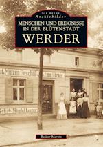 Menschen und Ereignisse in der Blütenstadt Werder