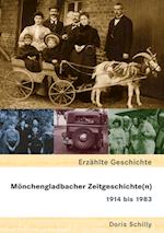 Mönchengladbacher Zeitgeschichte(n) 1914 bis 1983
