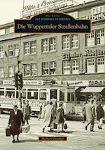 Die Wuppertaler Straßenbahn