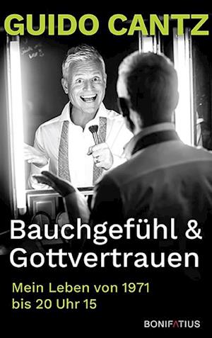 Bauchgefühl & Gottvertrauen