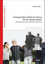 Intergenerative Arbeit als Chance für die Soziale Arbeit?