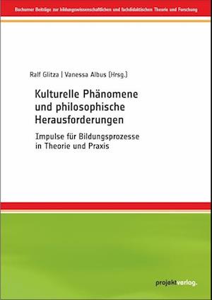 Kulturelle Phänomene und philosophische Herausforderungen