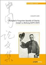 Shanghai's Forgotten Apostle of Charity Joseph Lu Bohong (1875-1937)