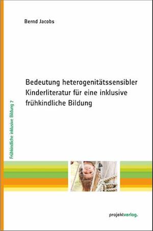 Bedeutung heterogenitätssensibler Kinderliteratur für eine inklusive frühkindliche Bildung