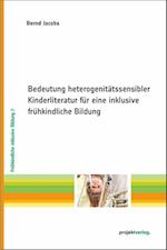 Bedeutung heterogenitätssensibler Kinderliteratur für eine inklusive frühkindliche Bildung