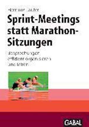 Sprint-Meetings statt Marathon-Sitzungen