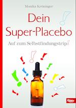 Dein Super-Placebo