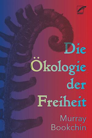 Die Ökologie der Freiheit