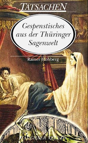 Gespenstisches aus der Thüringer Sagenwelt