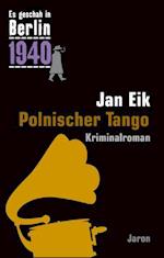 Es geschah in Berlin 1940 Polnischer Tango