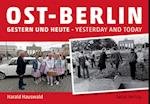 Ost-Berlin gestern und heute / East Berlin Yesterday and Today