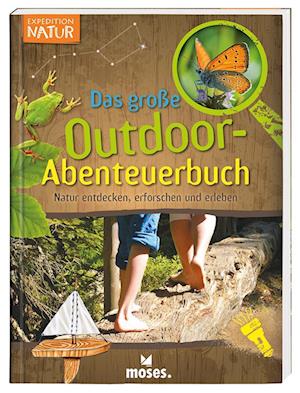 Expedition Natur - Das große Outdoor-Abenteuerbuch