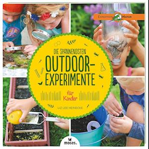 Die spannendsten Outdoor-Experimente für Kinder