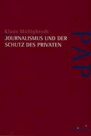 Journalismus und der Schutz des Privaten