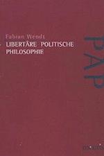 Wendt, F: Libertäre politische Philosophie